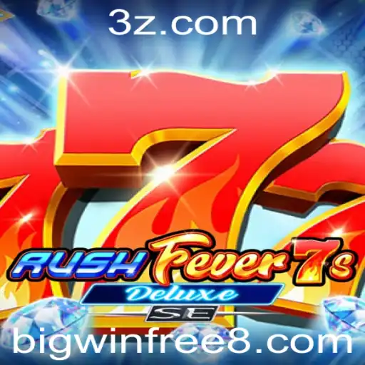 Descubra o Fascinante Mundo de RushFever7sDeluxeSE e os Segredos do 'bigwinfree'
